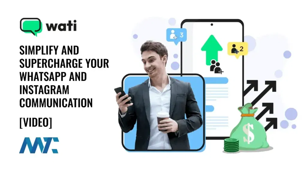 Wati: Simplify and Supercharge Your WhatsApp and Instagram Communication