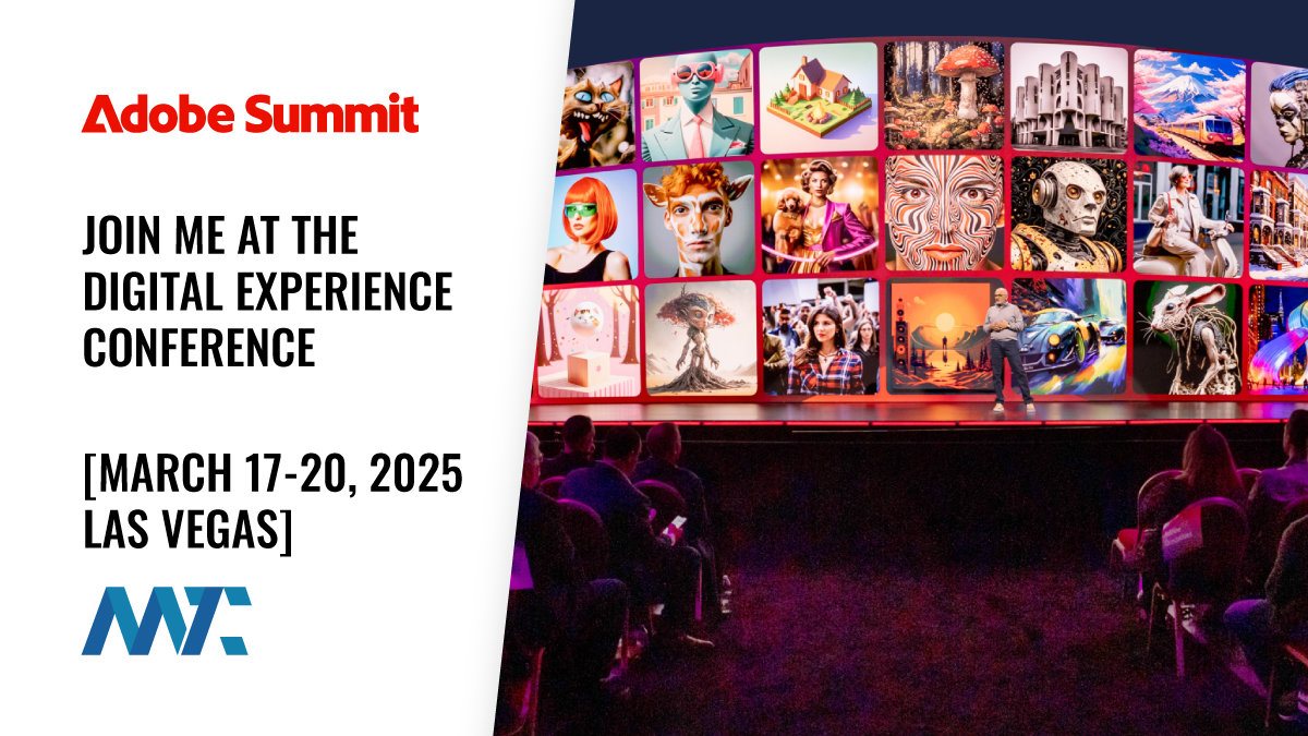 Adobe Summit: Join Me At The Digital Experience Conference In Las Vegas (March 17-20, 2025) 1 Adobe Summit 2025: The Digital Experience Conference (March 17-20, 2025: Las Vegas)