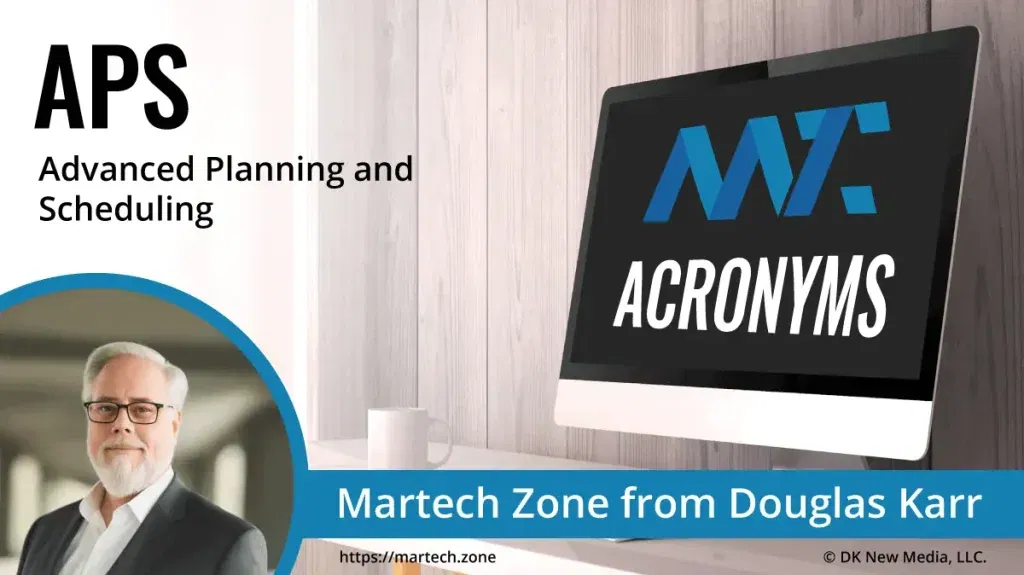 APS: Advanced Planning and Scheduling