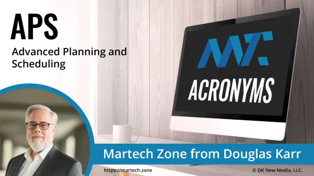 APS: Advanced Planning and Scheduling