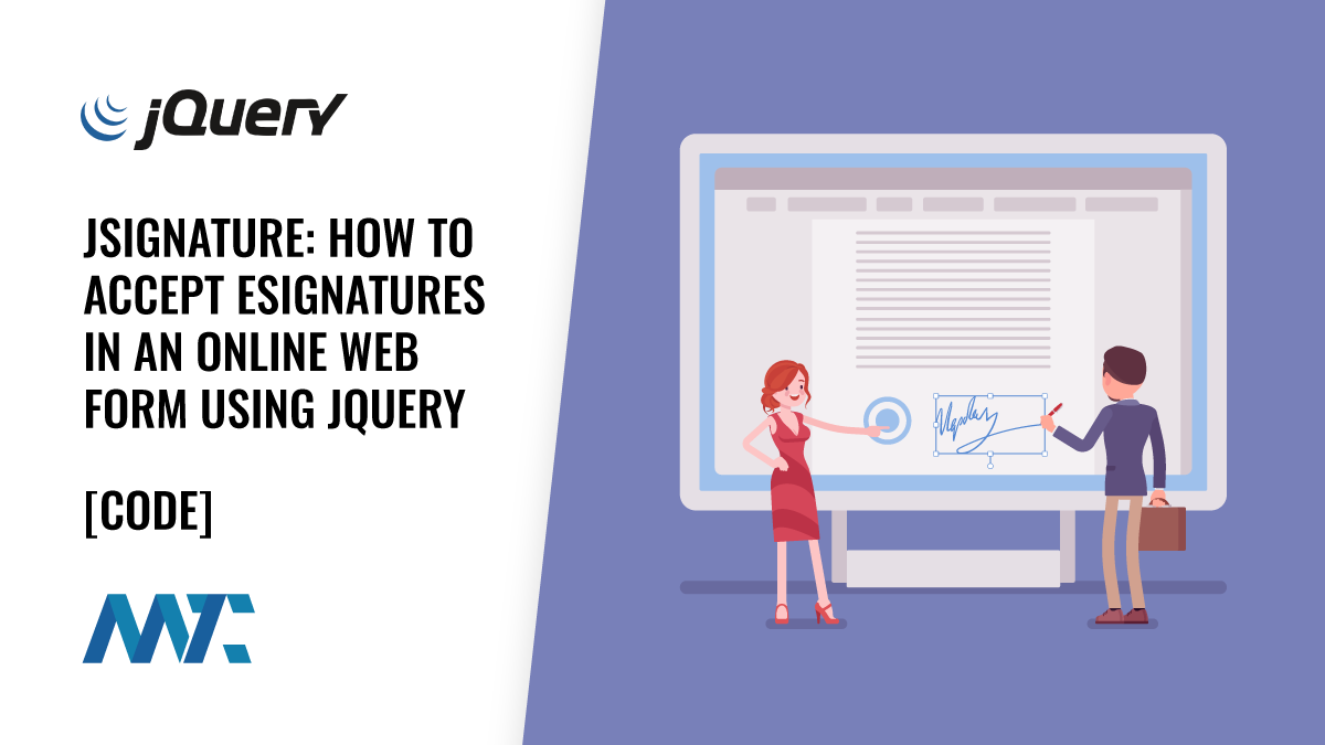 jSignature: How to Accept Esignatures in an Online Web Form Using jQuery 1 jSignature: How to Accept Esignatures in an Online Web Form Using jQuery