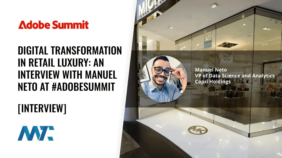 Adobe Summit: Digital Transformation of Capri Holdings Interview with Manuel Neto