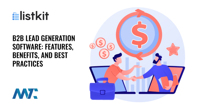B2B Lead Generation Software: Features, Benefits, and Best Practices