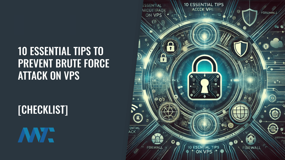 10 Essential Tips to Prevent Brute Force Attack on VPS 1 Hot to Prevent VPS Brute Force Attacks