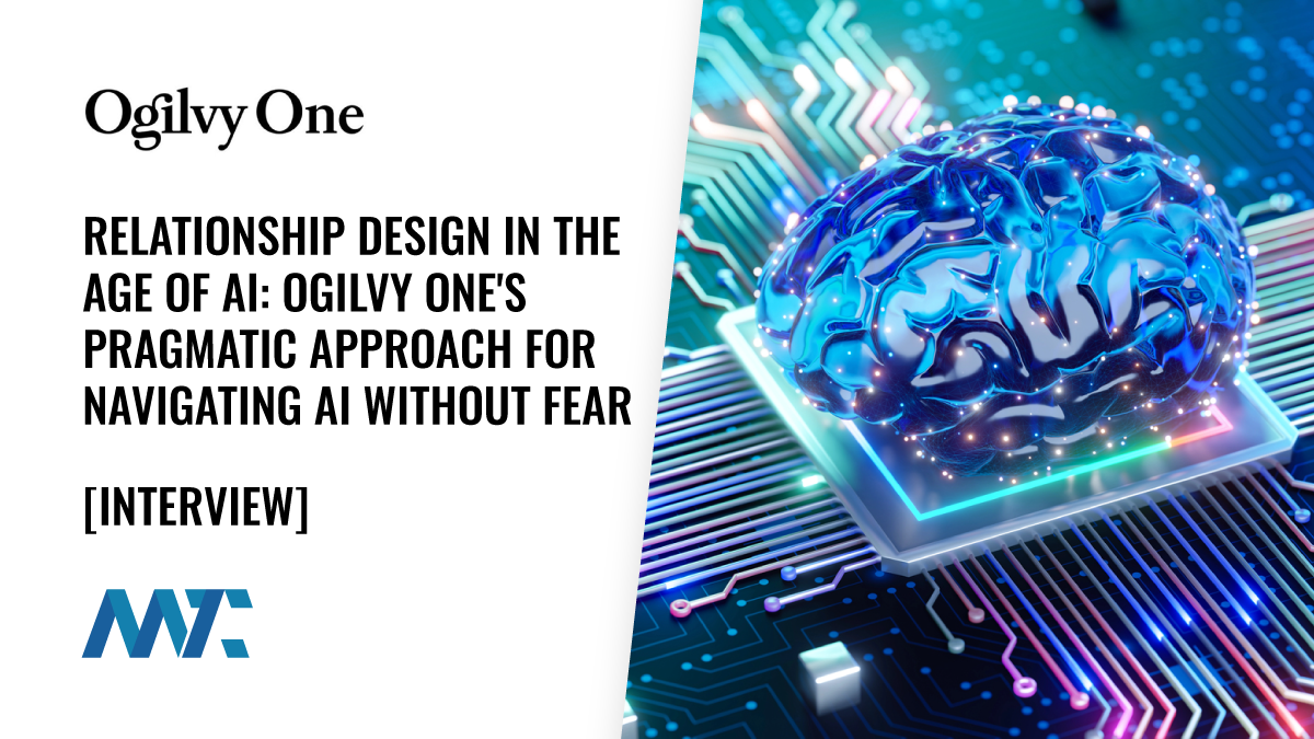Relationship Design in the Age of AI: Ogilvy One's Pragmatic Approach for Navigating AI without fear 1 Ogilvy One: Relationship Design and AI. Navigating AI Without Fear
