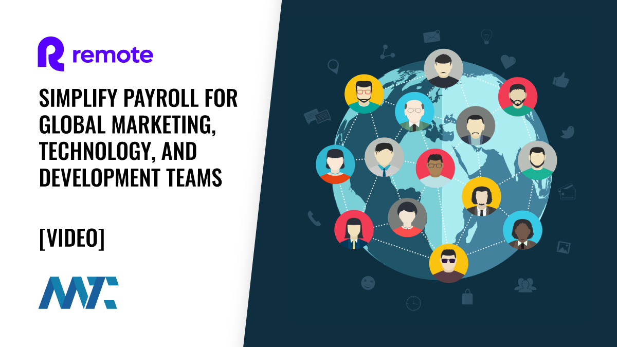 Remote: Simplify Payroll for Global Marketing, Technology, and Development Teams 1 Global Payroll with Remote