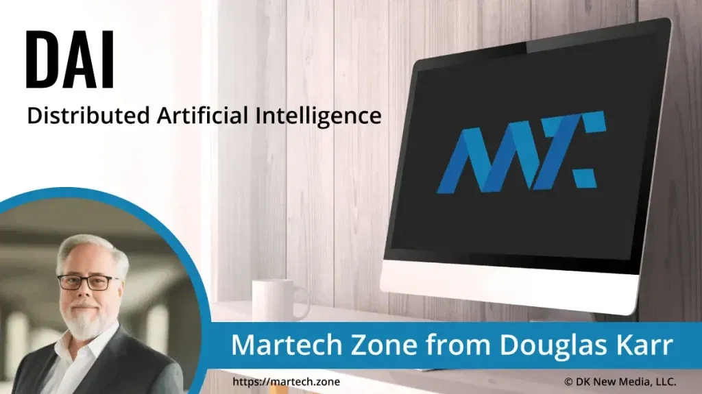 DAI: Distributed Artificial Intelligence