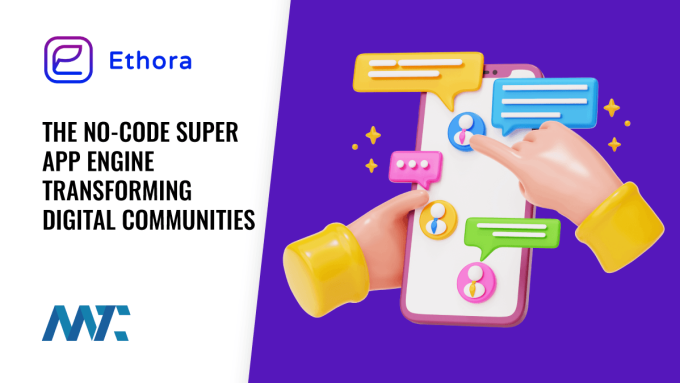Ethora: The No-Code Super App Engine Transforming Digital Communities