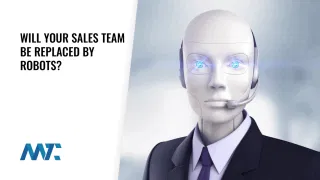 Will Your Sales Team Be Replaced By AI Robots?