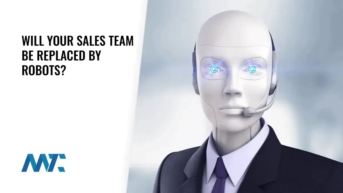 Will Your Sales Team Be Replaced By AI Robots?