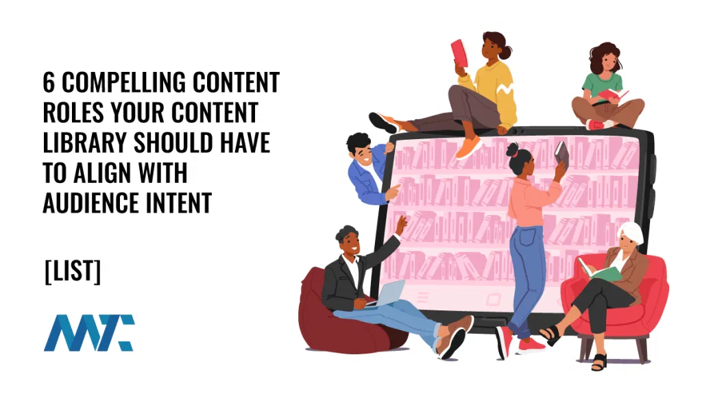 Compelling Content Roles for Audience Intent