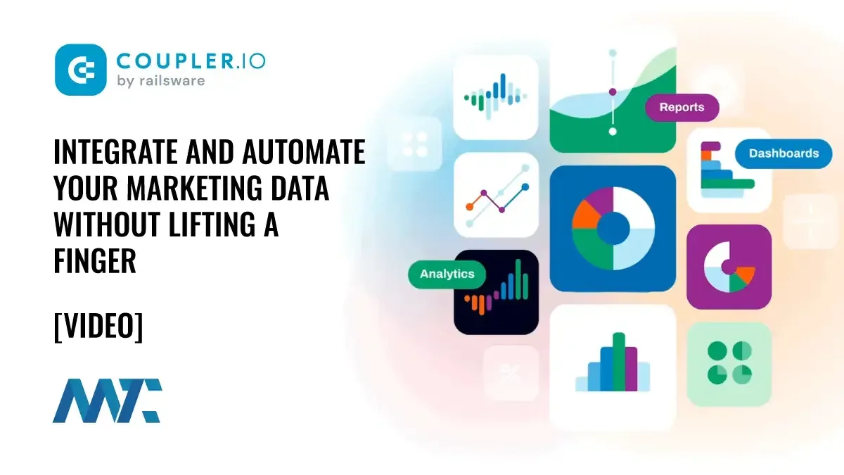 Coupler.io: Integrate and Automate Your Marketing Data Without Lifting a Finger