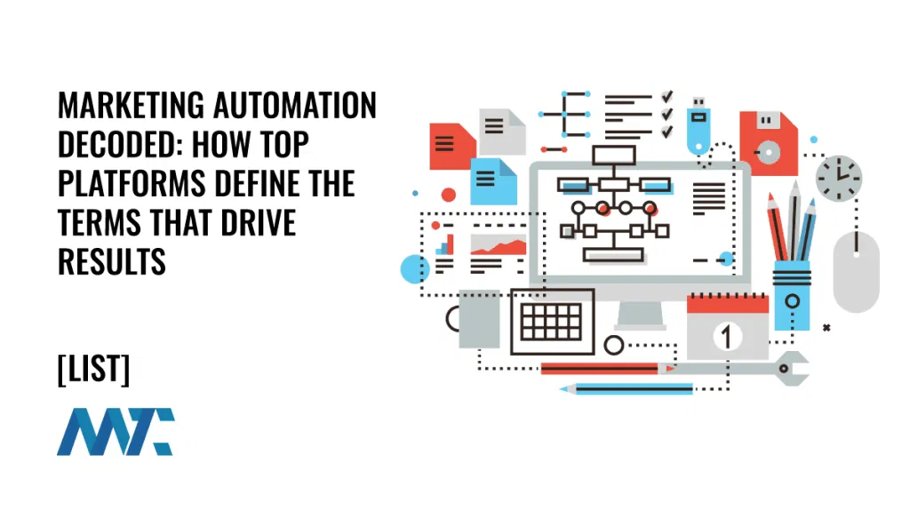 Marketing Automation Decoded: How Top Platforms Define the Terms and Terminology That Drive Results