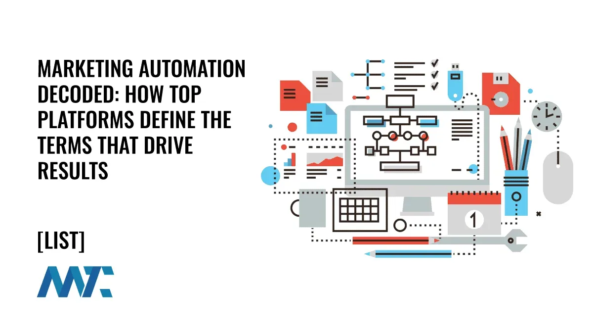 Marketing Automation Decoded: How Top Platforms Define the Terms and Terminology That Drive Results