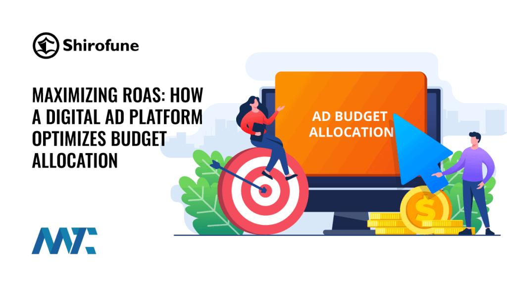Maximizing ROAS: How a Digital Ad Platform Optimizes Budget Allocation