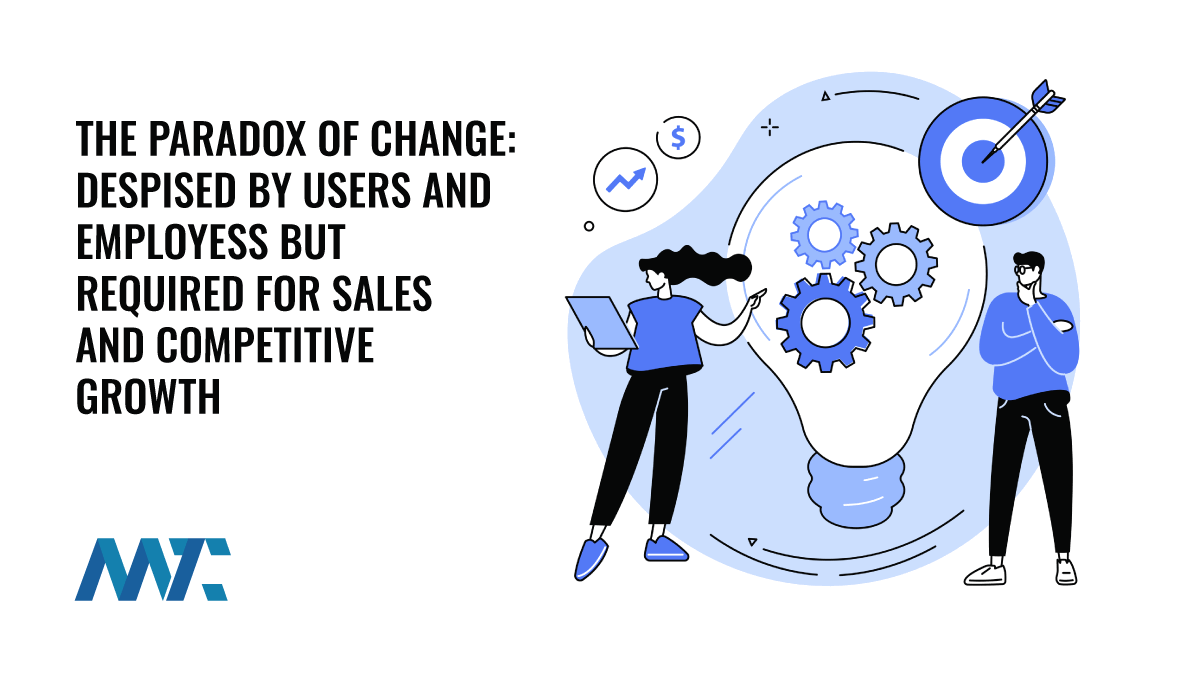 Paradox of Change: Users, Employees, and Sales