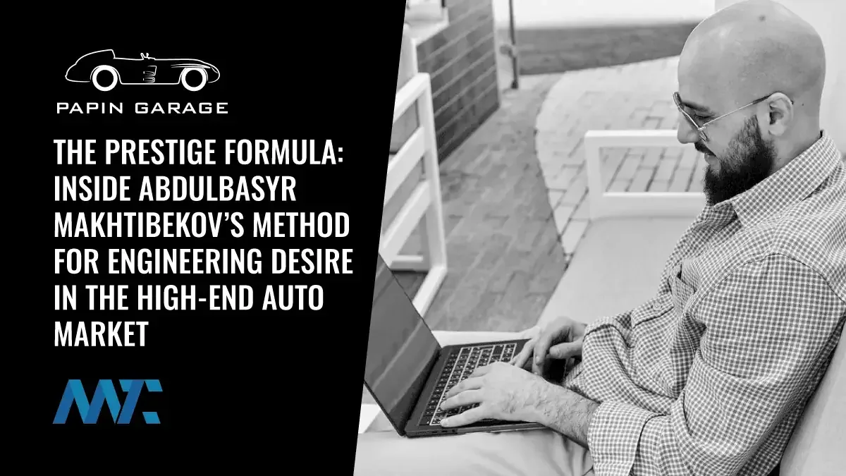 The Prestige Formula: Inside Abdulbasyr Makhtibekov’s Method for Engineering Desire in the High-End Auto Market