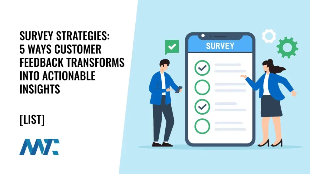 Surveys: Ways To Use Customer Feedback To Transform Business with Actionable Insights