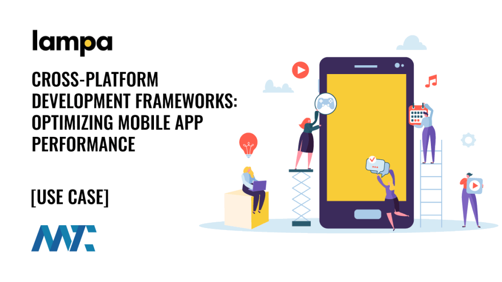 Cross-Platform Development Frameworks: Optimizing Mobile App Performance