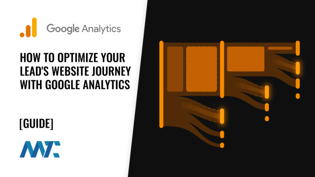 How to Optimize Your Lead's Website Journey with Google Analytics