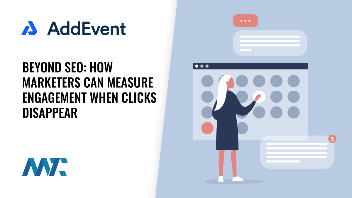 Beyond SEO: How Marketers Can Measure Engagement When Clicks Disappear