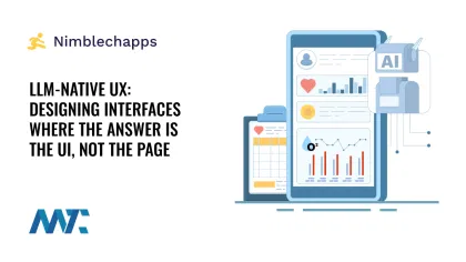 LLM-Native UX: Designing Interfaces Where the Answer is the UI, Not the Page