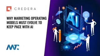 Why Marketing Operating Models Must Evolve to Keep Pace With AI