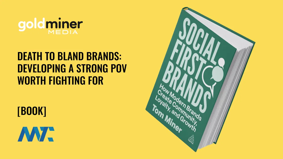 Death to Bland Brands: Developing a Strong POV Worth Fighting For
